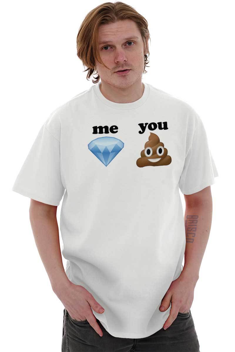 Funny Me Diamond You Poop Emoticons Joke Womens or Mens Crewneck T Shirt Tee