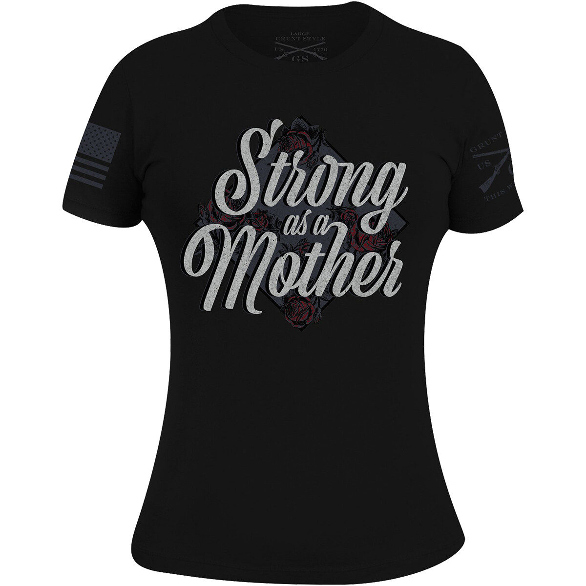 Grunt Style Women’s Strong As A Mother T-Shirt – Black