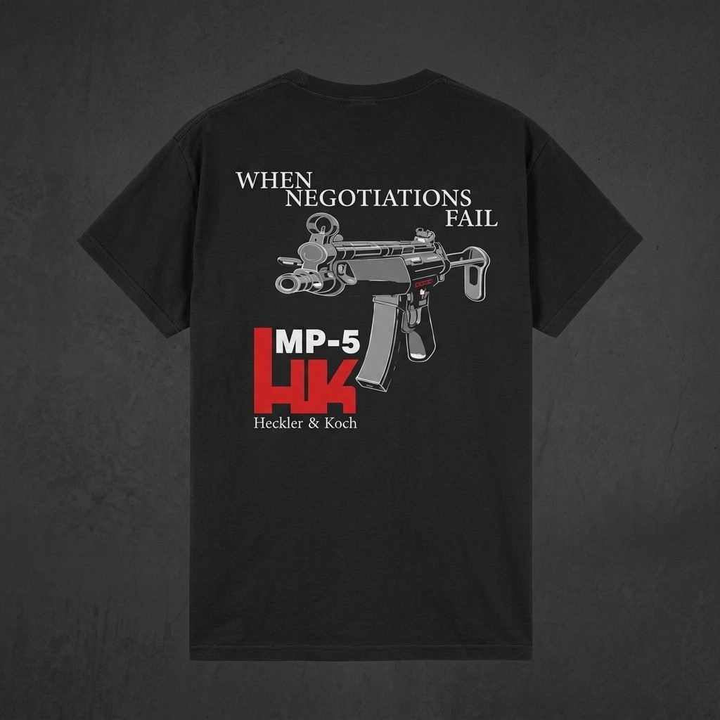 Heckler & Koch “When Negotiations Fail” MP5 T-Shirt – Tactical Submachine Gun