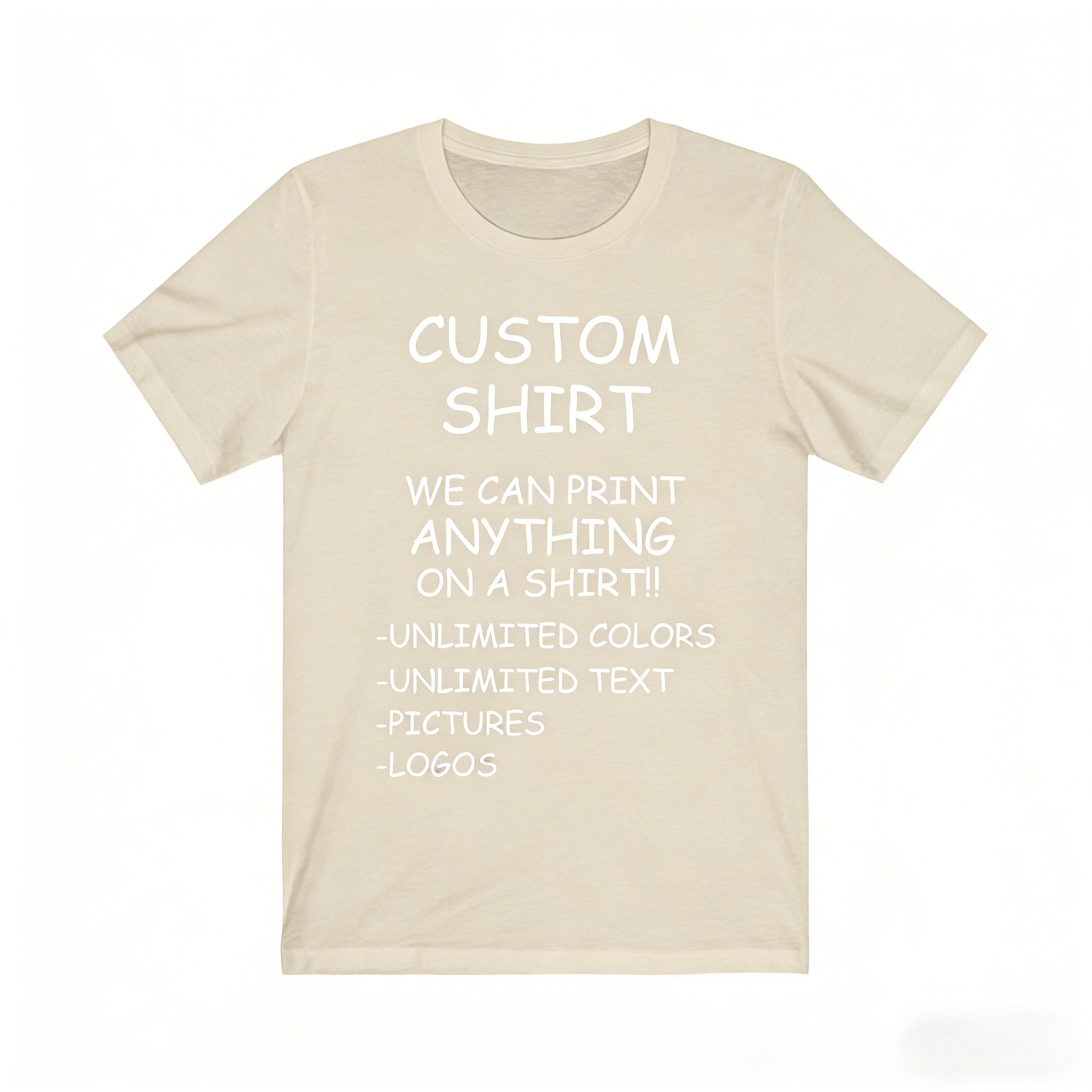 Custom Shirt We Print Anything Unlimited Text Logo Photo Personalized Unisex Tee