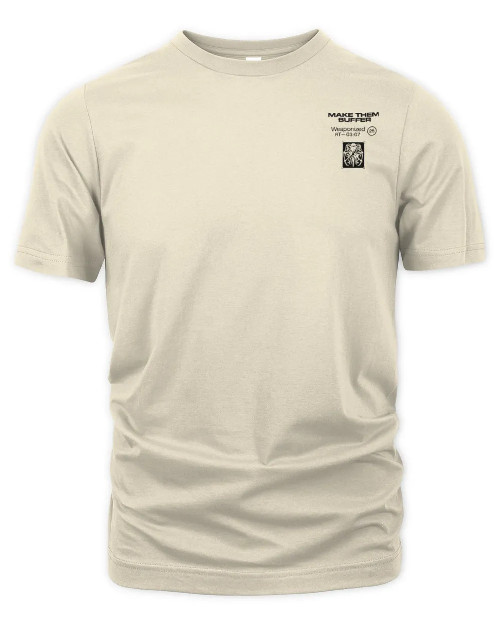 Make Them Suffer Weaponized Shirt