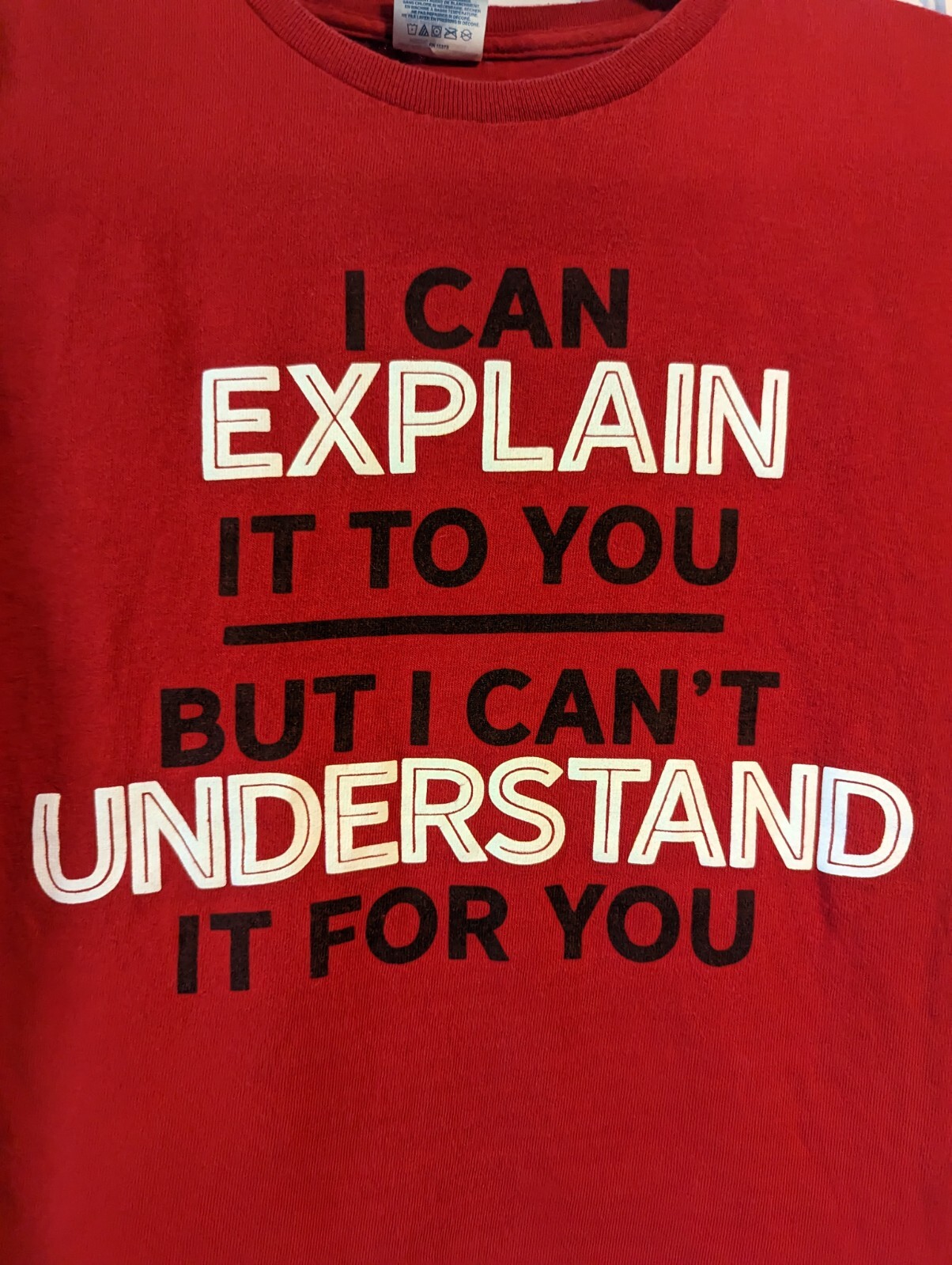 Delta Medium Red Tshirt I Can Explain It To You But I Can’t Understand It
