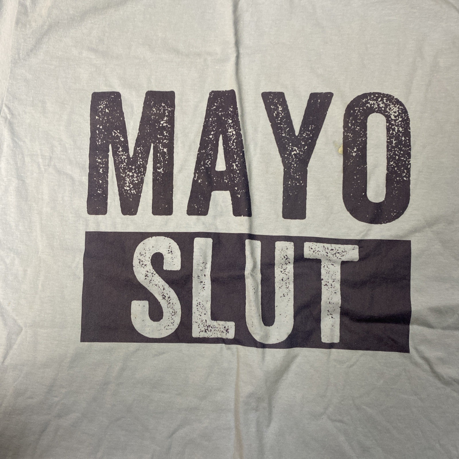 Mayo Slut – Funny Tshirt New Large