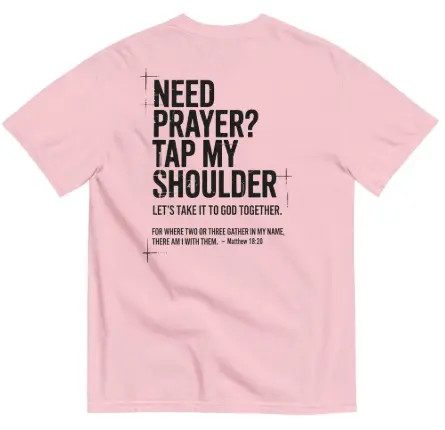 Need Prayer Tap My Shoulder Christian Faith T Shirt