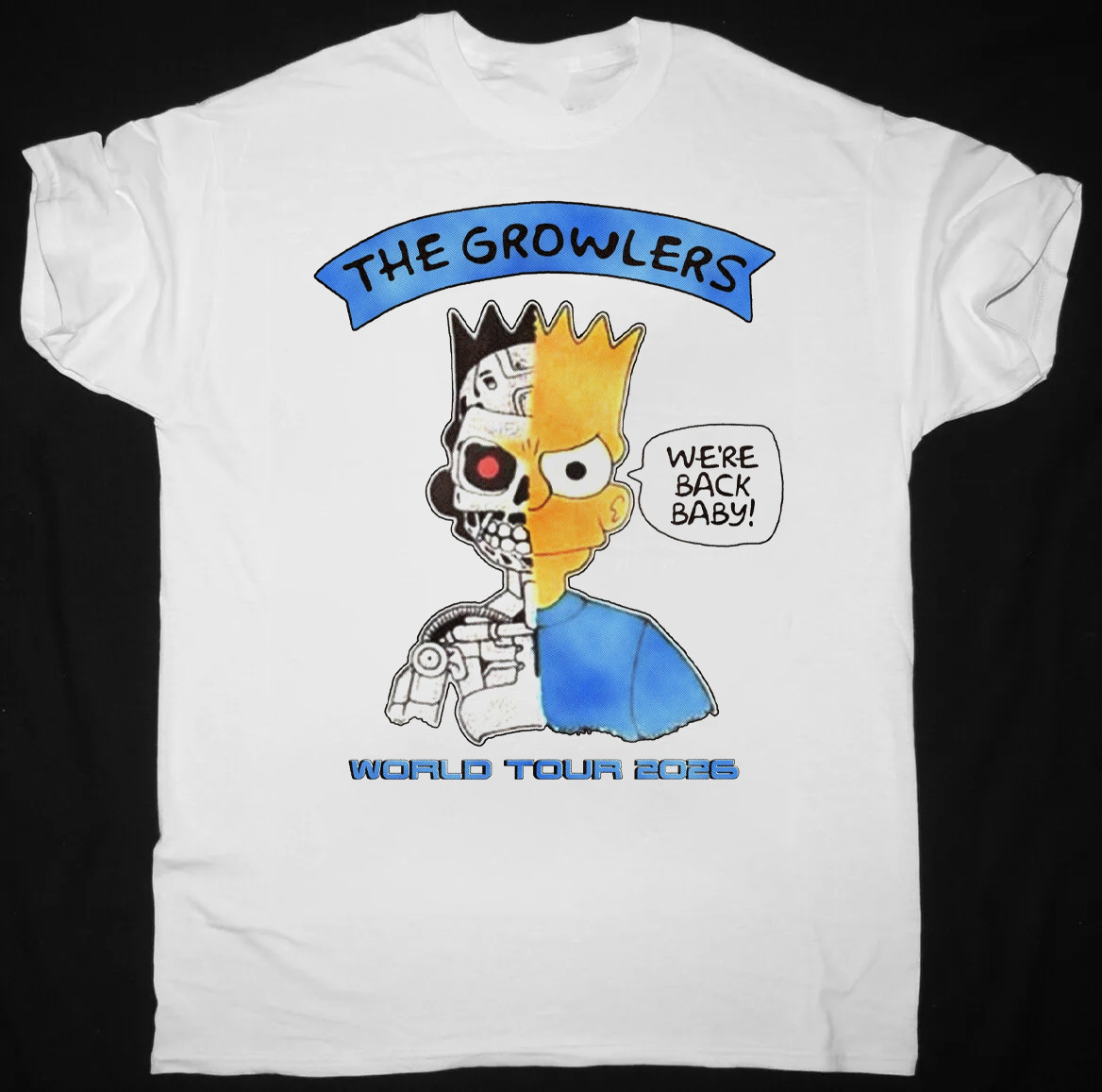 NEW The Growlers We’re back, baby T Shirt Full Size S-5XL OM2156