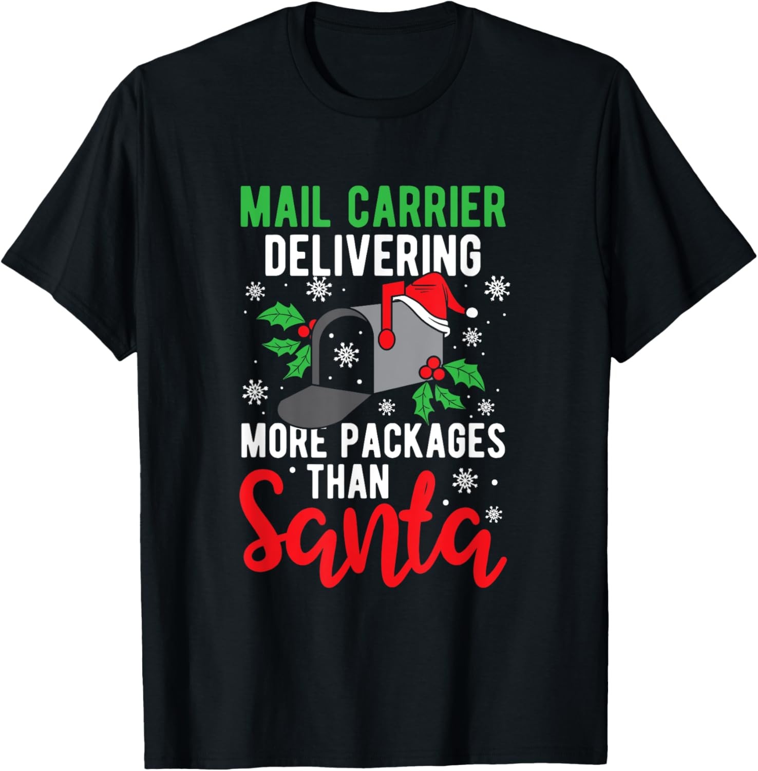 Funny Holiday Mailman Saying Clothing Gift Postman Christmas T-Shirt