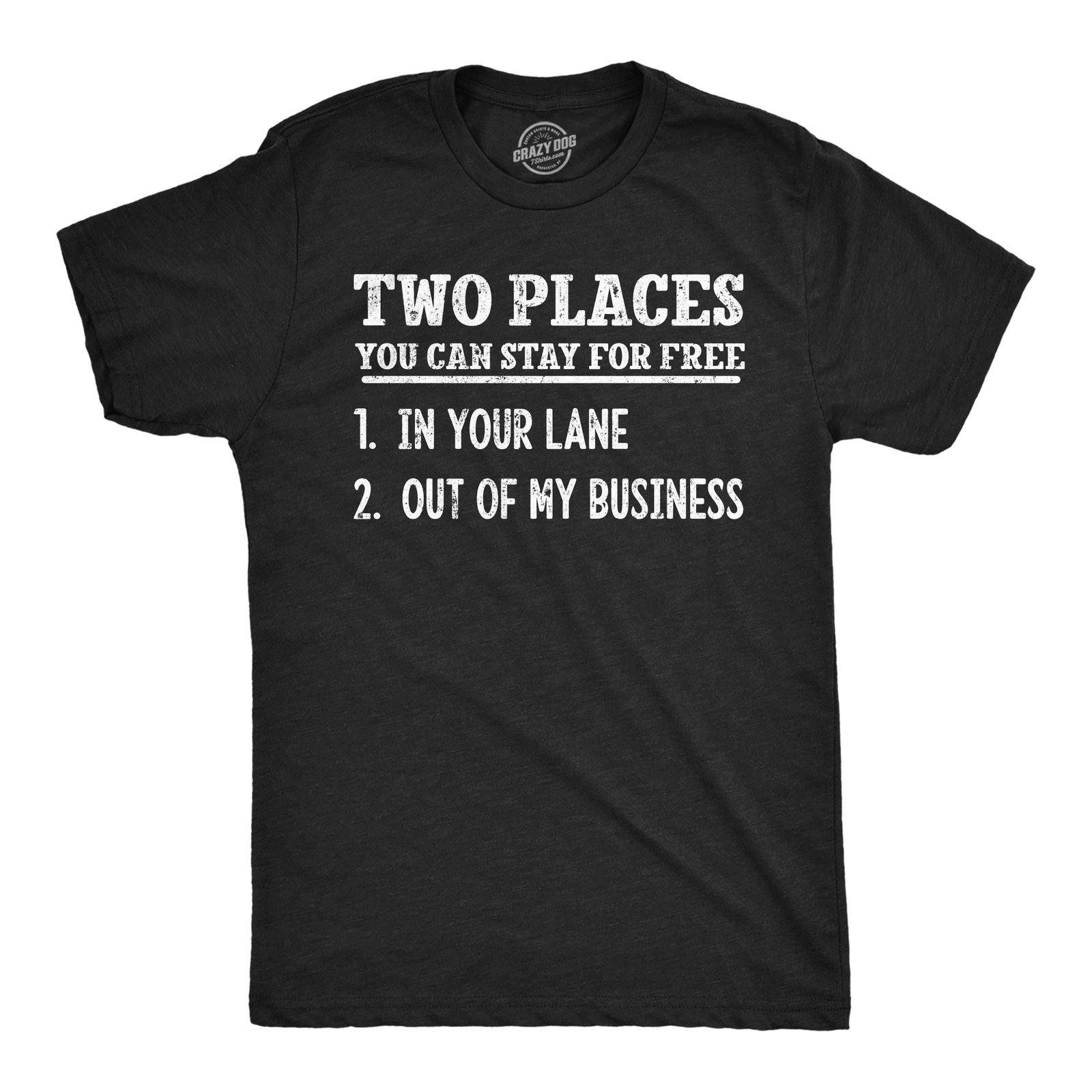 Mens Funny T Shirts Two Places You Can Stay For Free Sarcastic Novelty Graphic