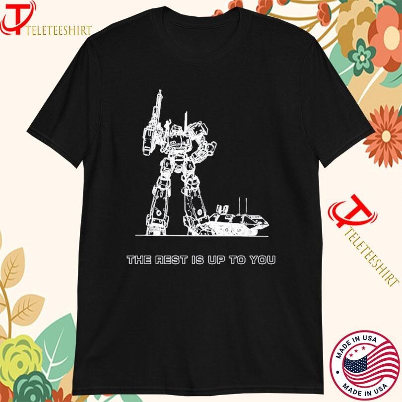 Armored Core The Rest Is Up To You T-Shirt Size S-5Xl