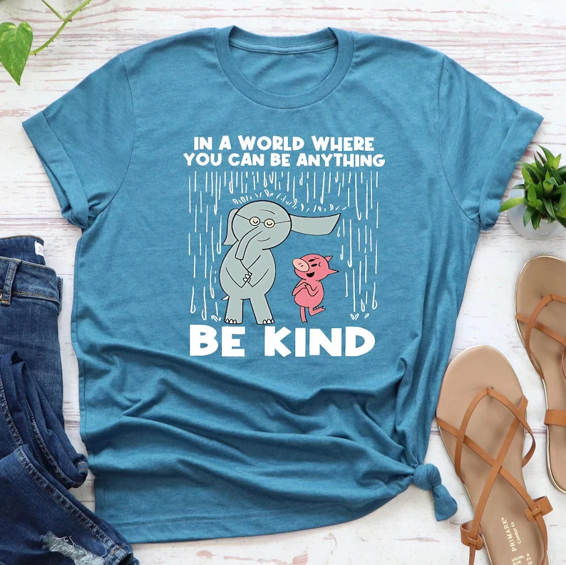 Be Kind Shirt In A World Where You Can Be Anything Teacher Tee Gift
