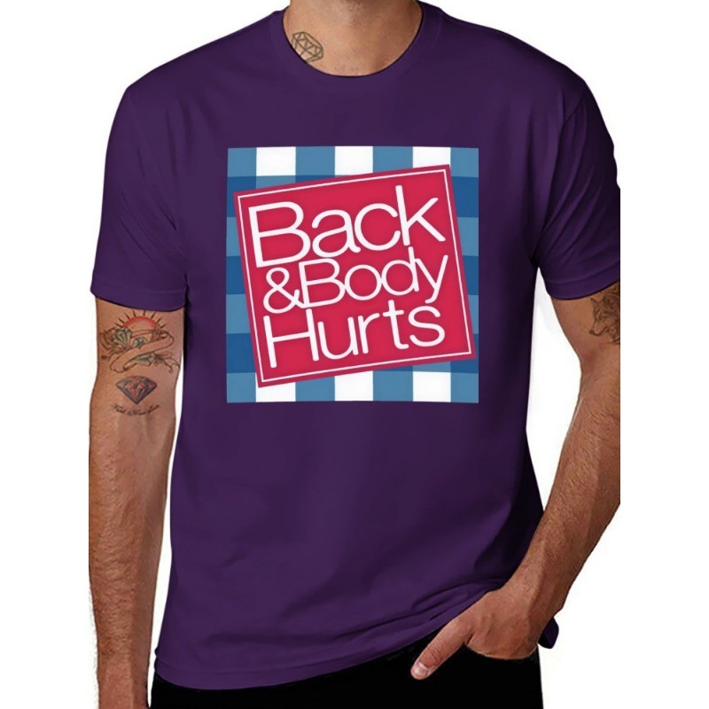 Funny ‘Back And Body Hurts’ T-Shirt